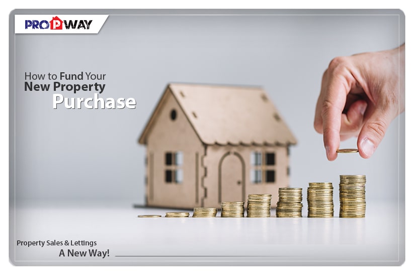 How to Fund Your New Property Purchase